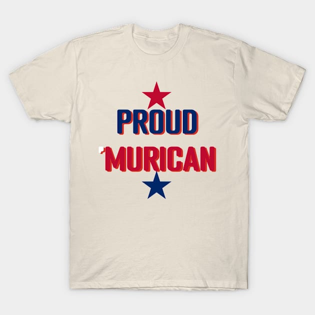 Proud Murican American Flag Colors T-Shirt by Moe Designs